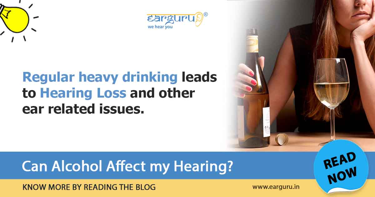 Alcohol can affect Hearing? Did you know this? Check out how and Why?