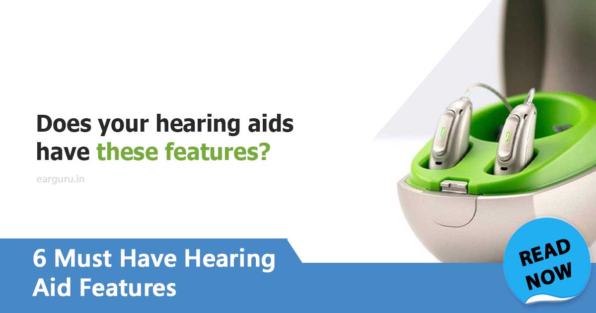 Hearing Aid Features helps the user to hear better- Know these features