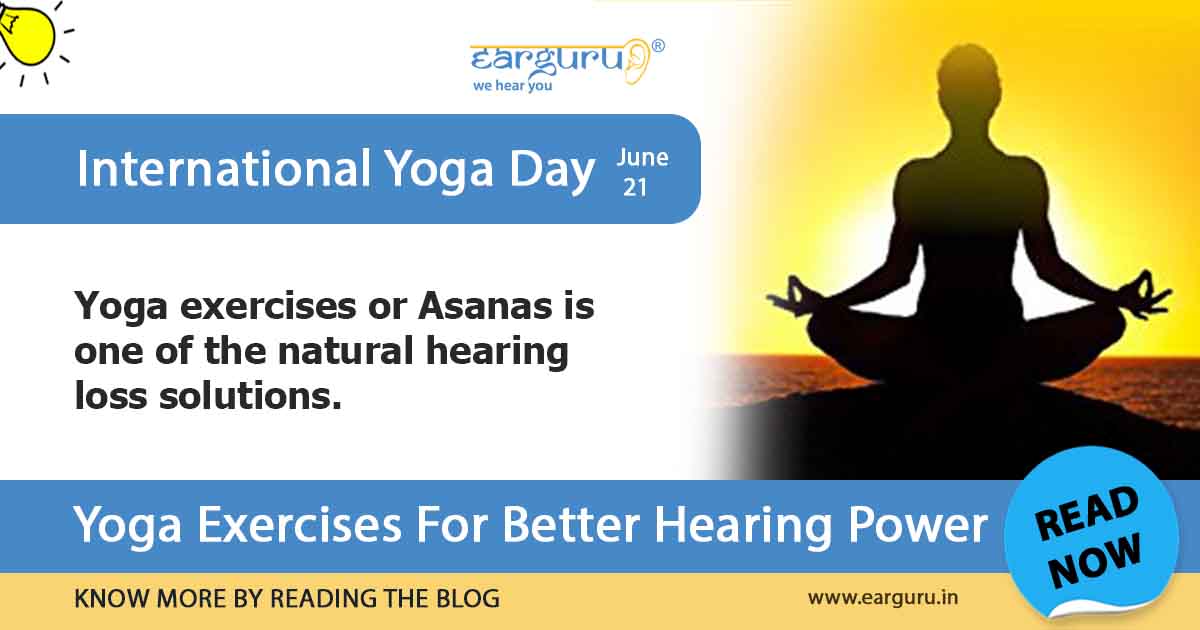 Yoga Exercises for Ears and Hearing Loss (Sensorineural /Conductive)