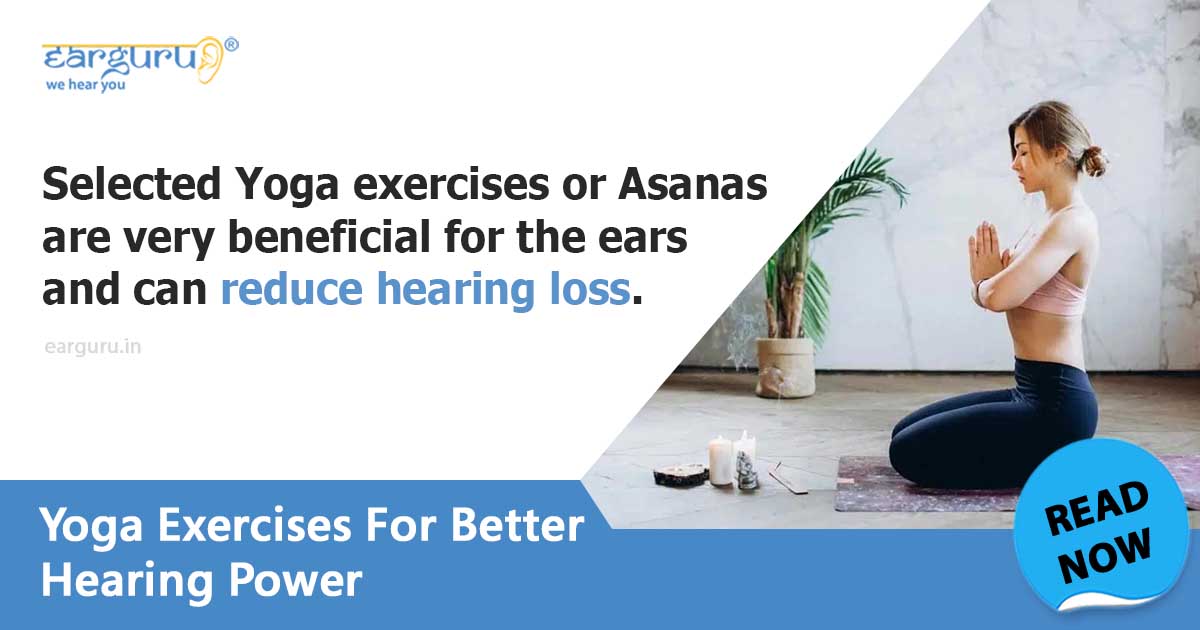 Yoga Exercises for Ears and Hearing Loss (Sensorineural /Conductive)
