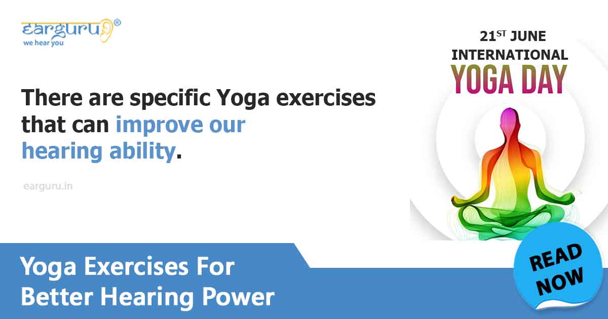 Yoga Exercises for Ears and Hearing Loss (Sensorineural /Conductive)