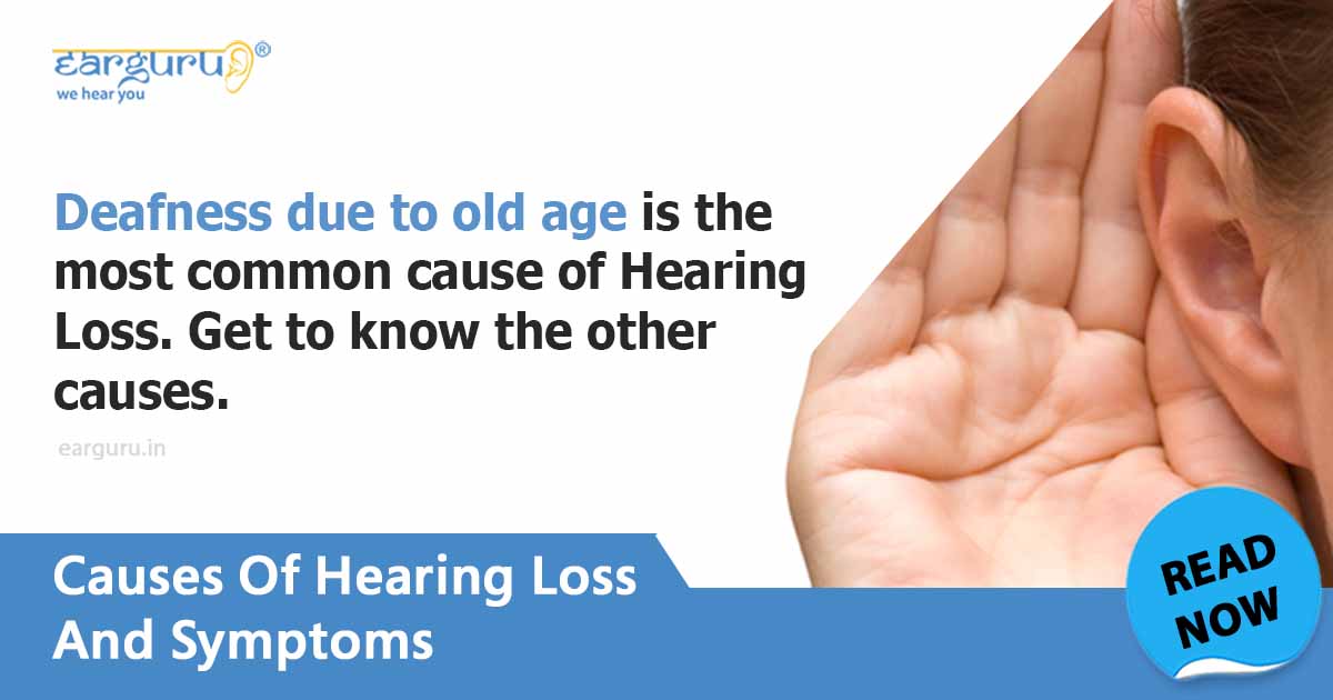 Causes of Hearing Loss and the Symptoms Everyone Should Know