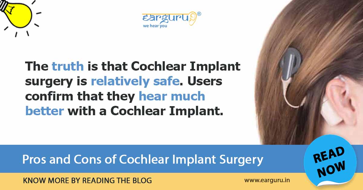 Planning a Cochlear Implant surgery? Understand the Pros and Cons