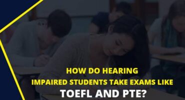 How do Hearing Impaired Students take Exams like IELTS & PTE?