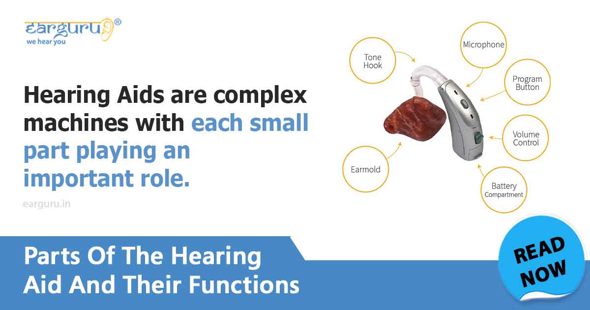 Know about the parts of the hearing aid and understand their functions