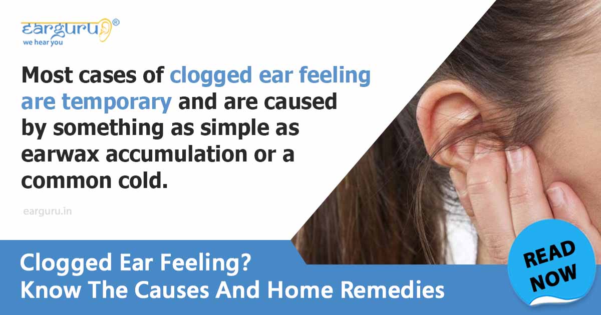 Clogged Ear Feeling Know The Causes And Home Remedies