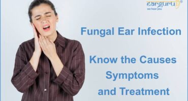 Fungal Ear Infection – Know the Causes, Symptoms, and Treatment